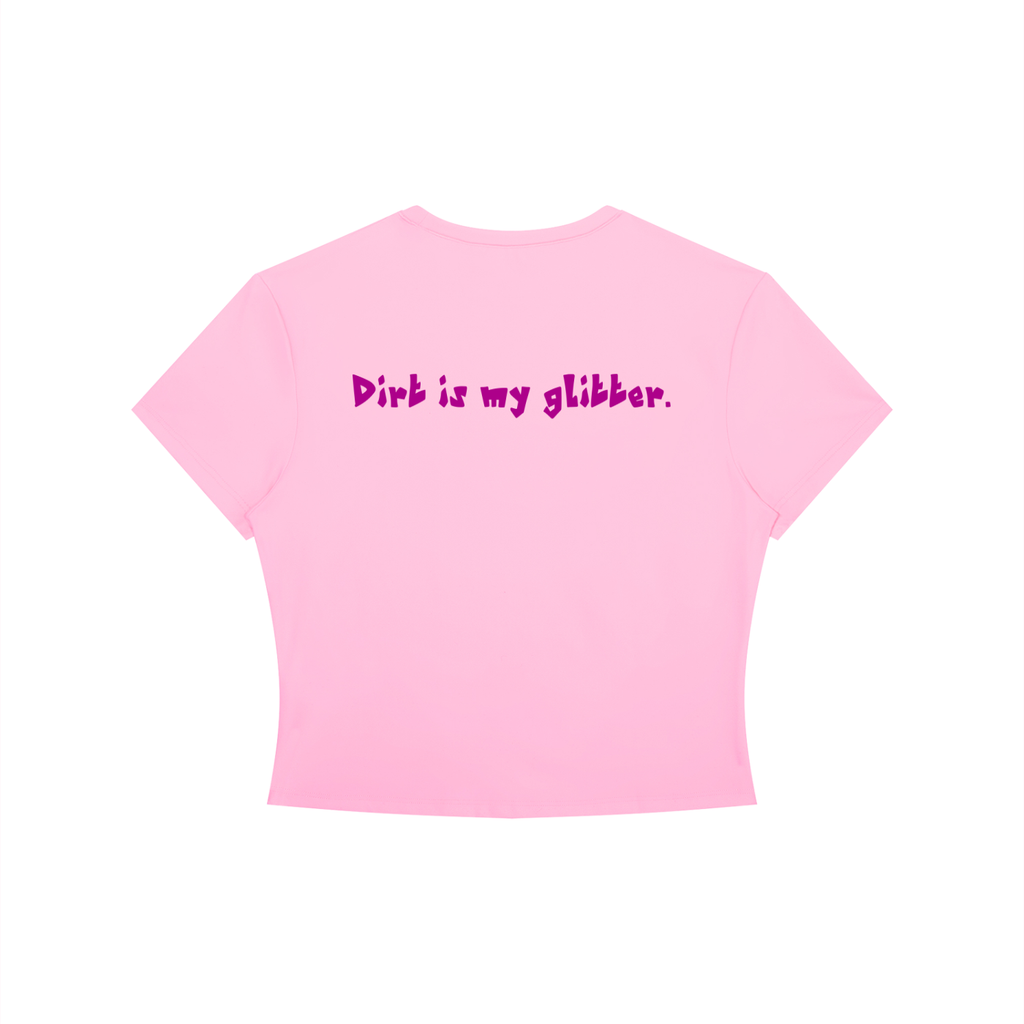 "Dirt is my glitter." Women's Crewneck Crop T-Shirt