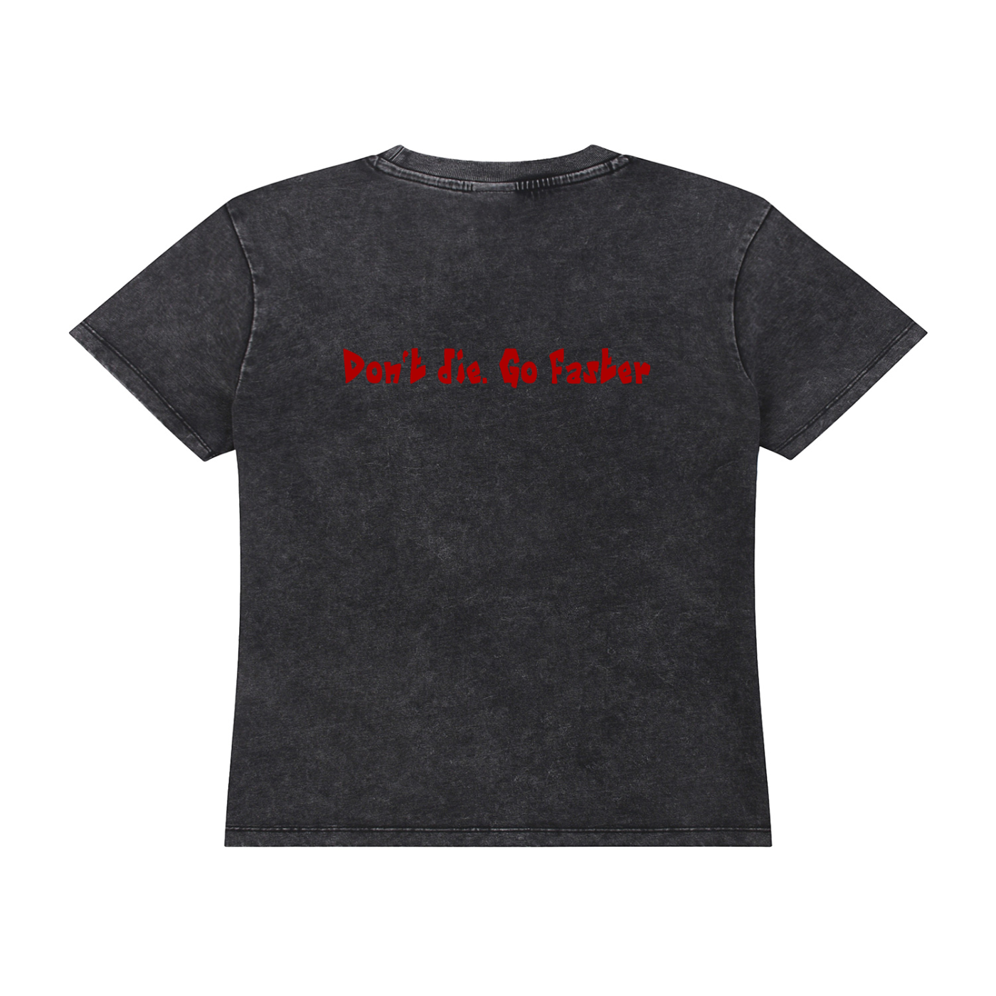 "Don't die. Go faster." Women's Vintage Wash Drop Shoulder T-shirt