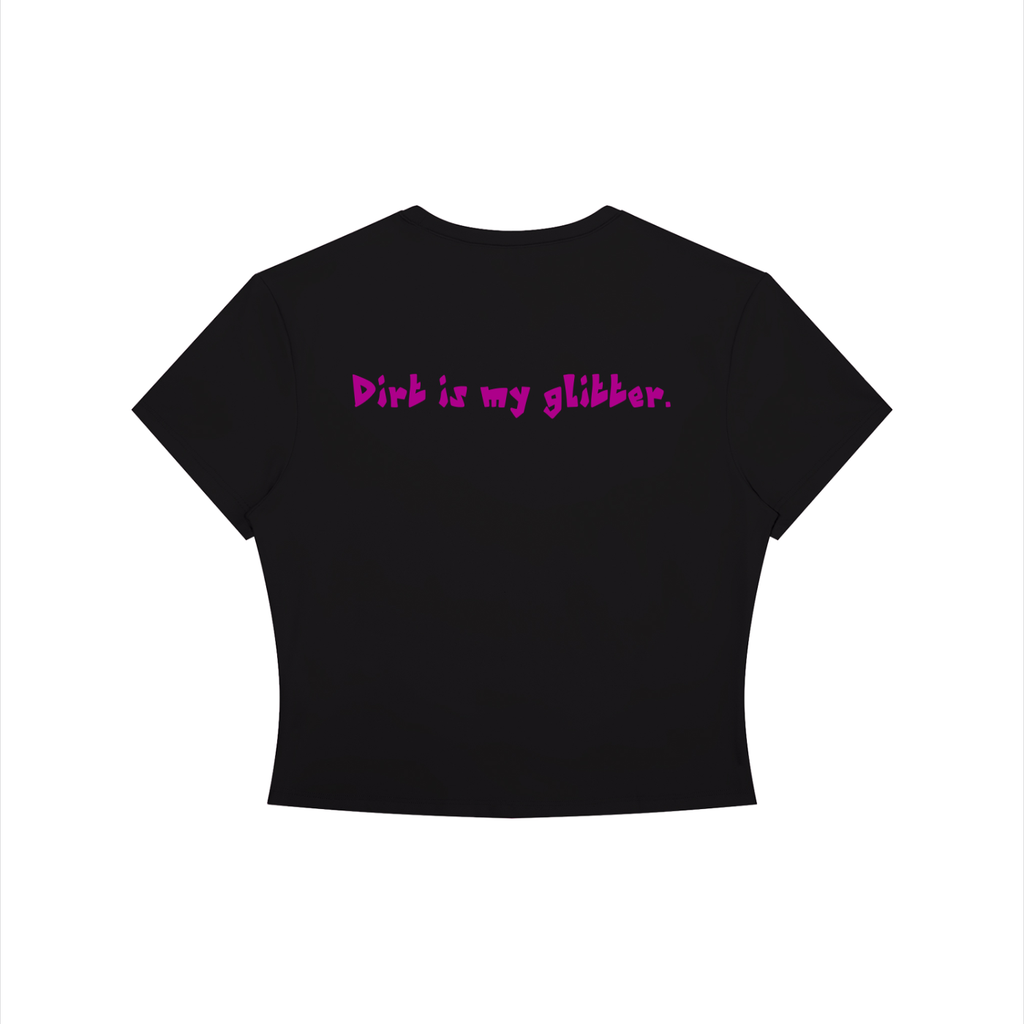 "Dirt is my glitter." Women's Crewneck Crop T-Shirt